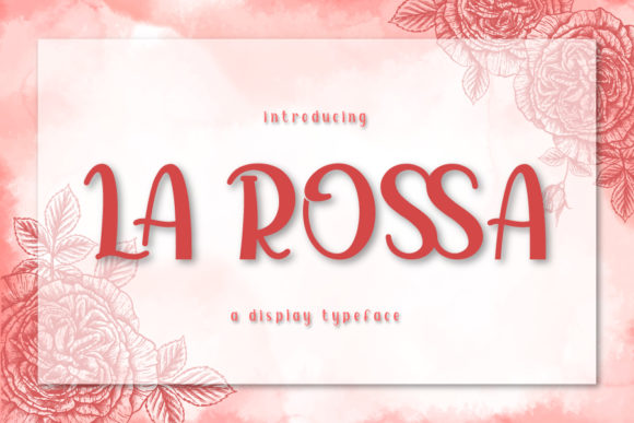La Rossa Font: A Stylish Display Font for Design Projects